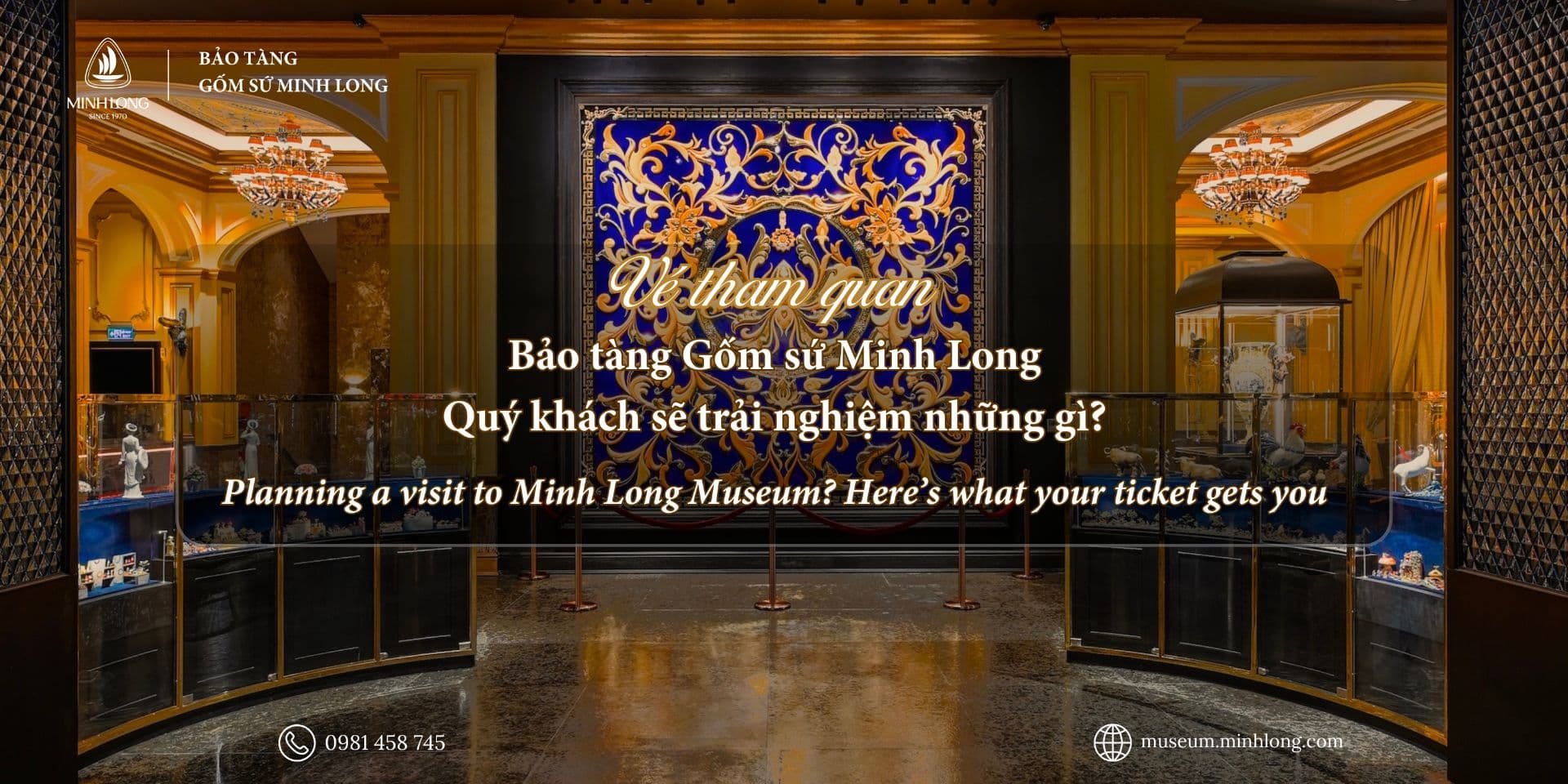 MỘT VÉ THAM QUAN – TRỌN VẸN HÀNH TRÌNH TRẢI NGHIỆM TẠI BẢO TÀNG GỐM SỨ MINH LONG